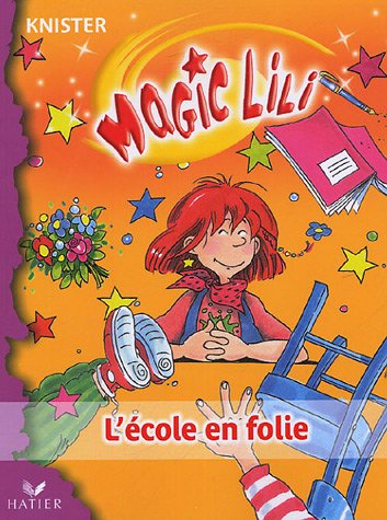 Magic Lili. Vol. 6. L'école en folie