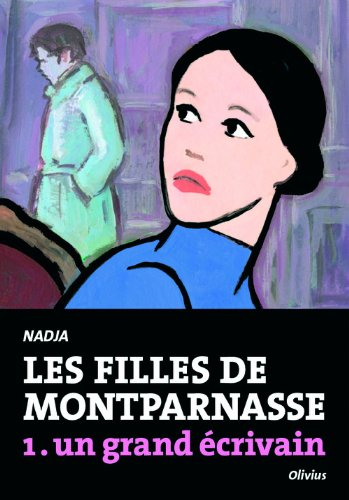 Les filles de Montparnasse. Vol. 1. Un grand écrivain