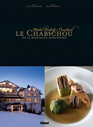 Le Chabichou ou La montagne apprivoisée : Michel Rochedy, Courchevel