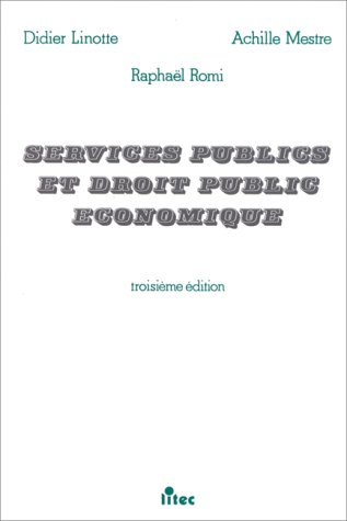 services publics et droit public économique: tome 1 (ancienne édition)