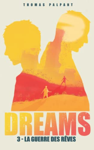 La guerre des rêves (DREAMS t.3)