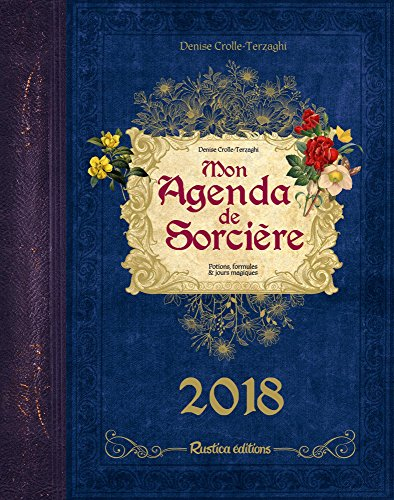 Mon agenda de sorcière 2018 : potions, formules & jours magiques
