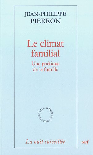Le climat familial : une poétique de la famille