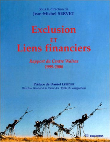 Exclusion et liens financiers : rapport du centre Walras, 1999-2000