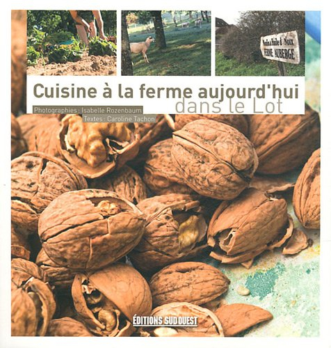 Cuisine à la ferme aujourd'hui dans le Lot