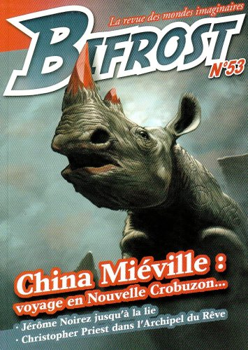 Bifrost, n° 53. China Miéville : voyage en Nouvelle Crobuzon...
