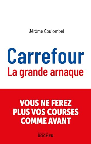 Carrefour : la grande arnaque
