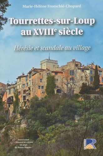 Tourrettes-sur-Loup au XVIIIe siècle : hérésie et scandale au village