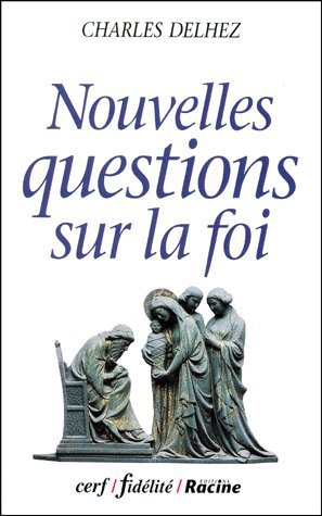 Ces questions sur la foi que tout le monde se pose