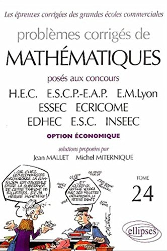 Problèmes corrigés de mathématiques posés aux concours HEC, ESCP-EAP, EM Lyon, ESSEC, ECRICOME, EDHE