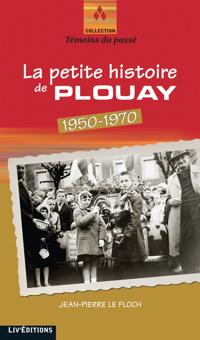 La petite histoire de Plouay, 1950-1970