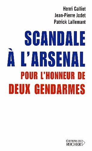 Scandale à l'arsenal : pour l'honneur de deux gendarmes