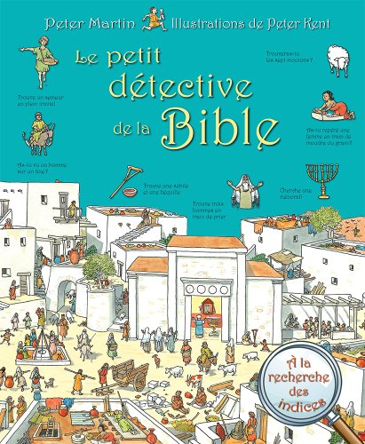 Le petit détective de la Bible : à la recherche des indices