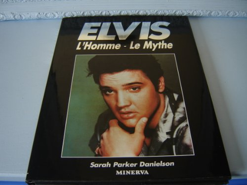 Elvis : l'homme, le mythe