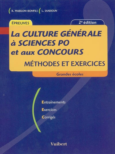La culture générale à Sciences Po et aux concours : méthodes et exercices : entraînements, exercices