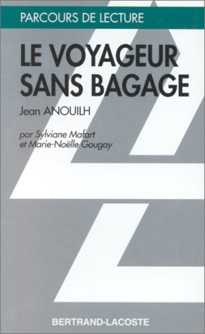Le voyageur sans bagage, Jean Anouilh