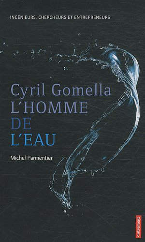 Cyril Gomella, l'homme de l'eau