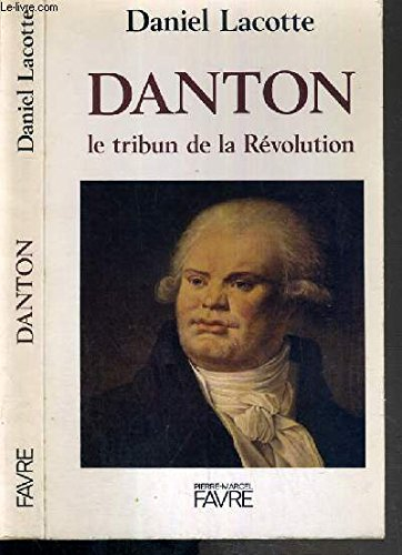 Danton : le tribun de la Révolution