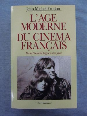 L'âge moderne du cinéma français : de la nouvelle vague à nos jours