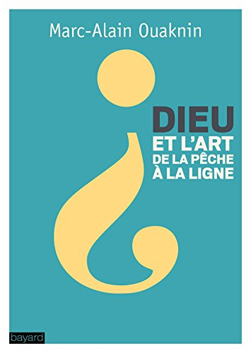 Dieu et l'art de la pêche à la ligne