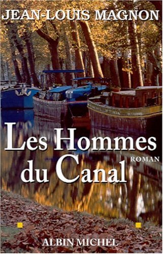 Les hommes du canal. Vol. 1