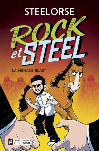 Rock et Steel. Vol. 1. La menace Blast