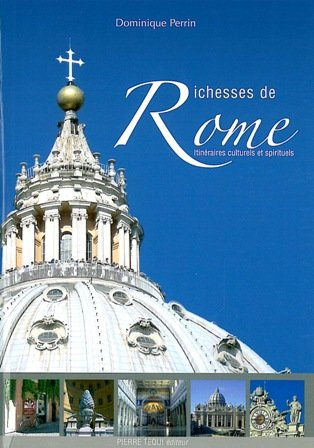 Richesses de Rome : itinéraires culturels et spirituels