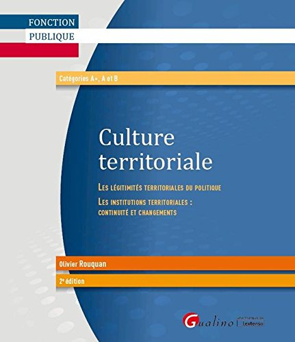 Culture territoriale : les légitimités territoriales du politique, les institutions territoriales : 