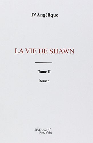 La vie de shawn - Tome II