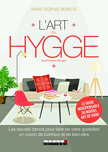 L'art du hygge : les secrets danois pour faire de votre quotidien un cocon de bonheur et de bien-êtr