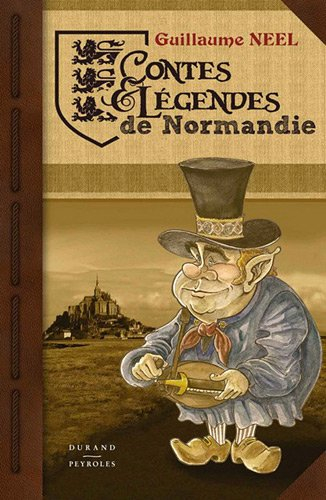 Contes & légendes de Normandie. Vol. 1