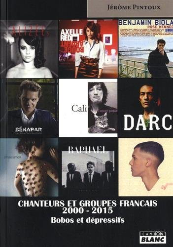 Chanteurs et groupes français 2000-2015 : bobos et dépressifs