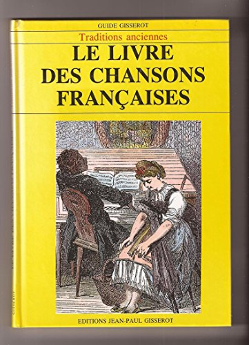 Le Livre des chansons françaises : traditions anciennes