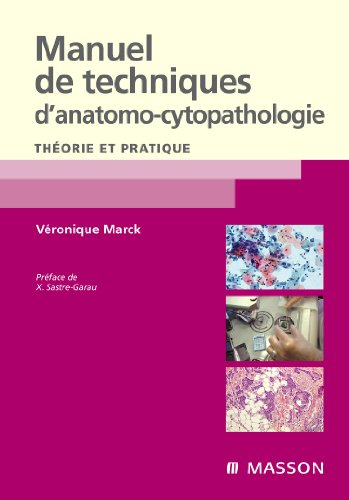 Manuel de techniques d'anatomo-cytopathologie : théorie et pratique
