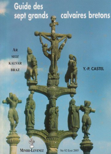 Guide des sept grands calvaires bretons