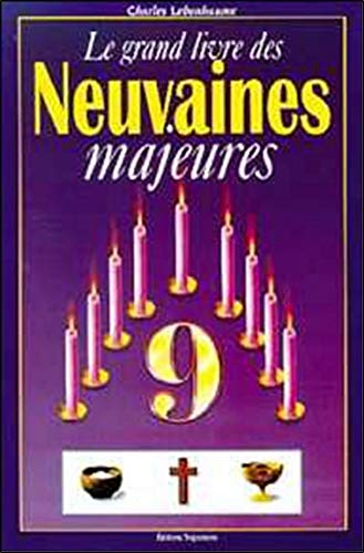 Le grand livre des neuvaines majeures