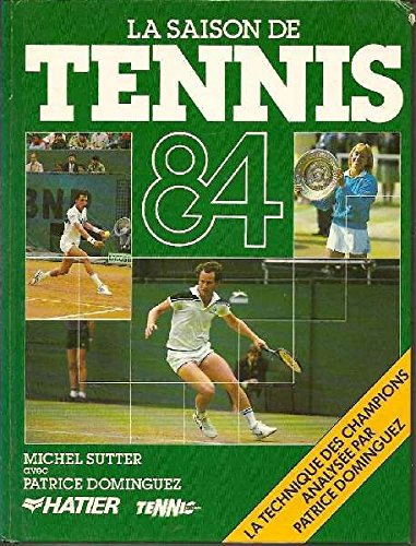 la saison des tennis 84