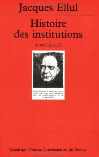Histoire des institutions. Vol. 1. L'Antiquité