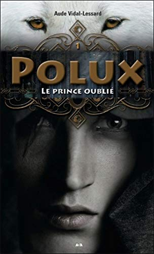 Polux - T1 : Le prince oublié
