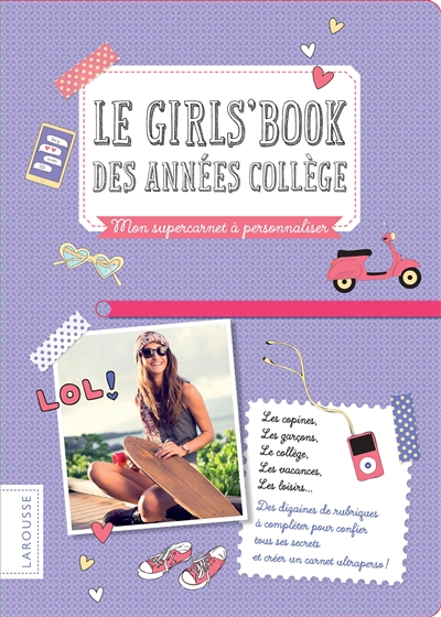 Le Girls' book des années collège : mon supercarnet à personnaliser