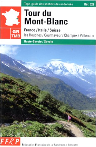 tour du mont-blanc : france, italie, suisse, référence 028