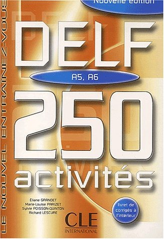 DELF, A5-A6 : 250 activités