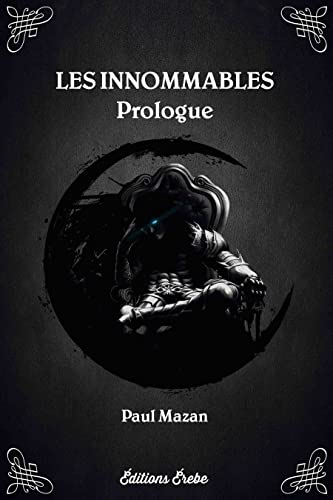 Les innommables : Prologue