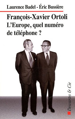 François-Xavier Ortoli : l'Europe, quel numéro de téléphone ?