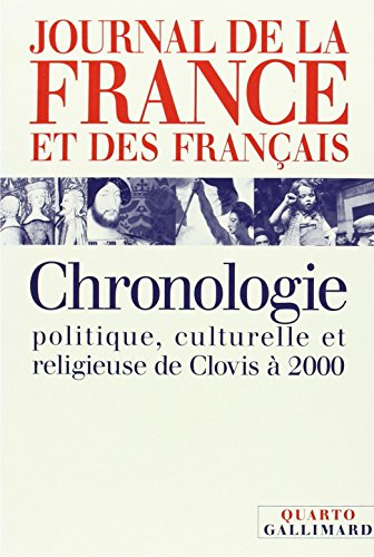 Journal de la France et des Français : chronologie politique, culturelle et religieuse de Clovis à 2
