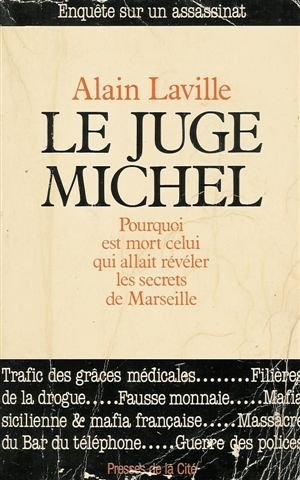 Le Juge Michel enquête sur un assassinat : pourquoi est mort celui qui allait révéler les secrets de