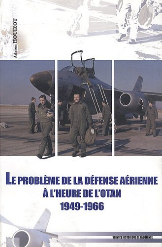 Le problème de la défense aérienne en France à l'heure de l'OTAN