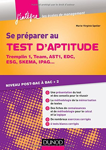 Se préparer au test d'aptitude : Tremplin 1, Team, AST1, EDC, ESG, SKEMA, IPAG... : niveau post-bac 