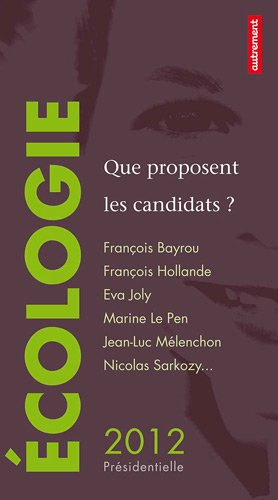Ecologie : que proposent les candidats ? : François Bayrou, François Hollande, Eva Joly, Marine Le P