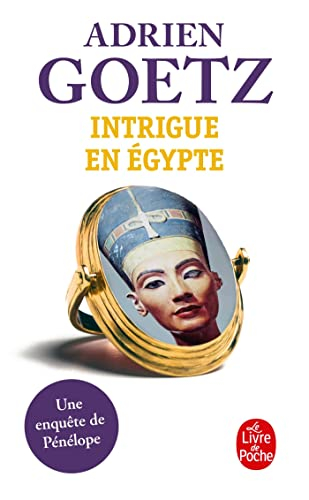 Les enquêtes de Pénélope. Intrigue en Egypte : une enquête de Pénélope